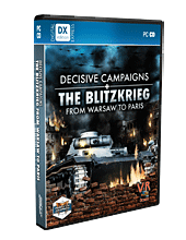Decisive Campaigns: The Blitzkrieg from Warsaw to Paris 